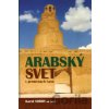 Arabský svet v premenách času - Karol Sorby ml. Arabský svet v premenách času - Karol Sorby ml.