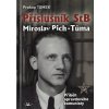 Příslušník StB Miroslav Pich-Tůma Příslušník StB Miroslav Pich-Tůma