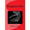 Dragonscales (Michael Kelly)(Brožovaná) Dragonscales (Michael Kelly)(Brožovaná)