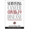 Surviving Cancer, COVID-19, and Disease (Justus Robert Hope)(Brožovaná) Surviving Cancer, COVID-19, and Disease (Justus Robert Hope)(Brožovaná)