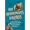 Mr Horniman's Walrus (CLARE PATERSON)(Pevná) Mr Horniman's Walrus (CLARE PATERSON)(Pevná)
