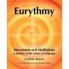 Eurythmy Movements and Meditations: A Journey to the Heart of Language (Cynthia Hoven,Renee Parks)(Brožovaná) Eurythmy Movements and Meditations: A Journey to the Heart of Language (Cynthia Hoven,Renee Parks)(Brožovaná)