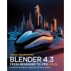 Blender 4.3 From Beginner to Pro (Jaxon Strathmore)(Brožovaná) Blender 4.3 From Beginner to Pro (Jaxon Strathmore)(Brožovaná)