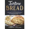 Tartine Bread Tartine Bread