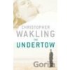 Undertow, The - CHRISTOPHER WALKING Undertow, The - CHRISTOPHER WALKING