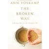 Broken Way (Ann Voskamp)(Pevná) Broken Way (Ann Voskamp)(Pevná)