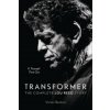 Transformer: The Complete Lou Reed Story Transformer: The Complete Lou Reed Story