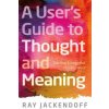 User's Guide to Thought and Meaning (Ray Jackendoff)(Pevná) User's Guide to Thought and Meaning (Ray Jackendoff)(Pevná)