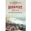 Budapest múltja és művészete Budapest múltja és művészete