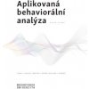 Aplikovaná behaviorální analýza - Cooper John O Heron Timothy E Heward William L Aplikovaná behaviorální analýza - Cooper John O Heron Timothy E Heward William L