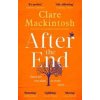 After the End - Clare Mackintosh After the End - Clare Mackintosh