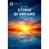 Storia di Abramo. Libro dell'abbondanza Storia di Abramo. Libro dell'abbondanza
