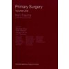 Primary Surgery: Volume 1: Non-Trauma Primary Surgery: Volume 1: Non-Trauma