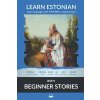 Learn Estonian with Beginner Stories (Oskar Kallas,Bermuda Word HypLern,Kees Van den End)(Brožovaná) Learn Estonian with Beginner Stories (Oskar Kallas,Bermuda Word HypLern,Kees Van den End)(Brožovaná)