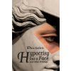 Hypocrisy Has a Face and Other Writings (Dina Kafiris)(Brožovaná) Hypocrisy Has a Face and Other Writings (Dina Kafiris)(Brožovaná)