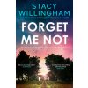 Forget Me Not (Stacy Willingham)(Brožovaná) Forget Me Not (Stacy Willingham)(Brožovaná)
