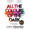 All the Colours of the Dark - Chris Whitaker All the Colours of the Dark - Chris Whitaker