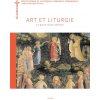 Art et liturgie. La grâce d une alliance (Bernadette Melois)(Brožovaná) Art et liturgie. La grâce d une alliance (Bernadette Melois)(Brožovaná)