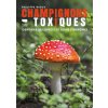 Champignons toxiques (Jean-Philippe Rioux)(Brožovaná) Champignons toxiques (Jean-Philippe Rioux)(Brožovaná)