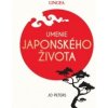 Umenie japonského života - Jo Peters Umenie japonského života - Jo Peters