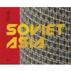 Soviet Asia Soviet Asia