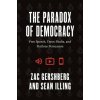 Paradox of Democracy (Zac Gershberg,Sean Illing)() Paradox of Democracy (Zac Gershberg,Sean Illing)()