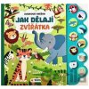 Jak dělají zvířátka - Zvuková knížka - SUN Jak dělají zvířátka - Zvuková knížka - SUN
