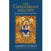 The Gregorian Melody: The Expressive Power of the Word (Stephen Concordia)(Brožovaná) The Gregorian Melody: The Expressive Power of the Word (Stephen Concordia)(Brožovaná)
