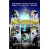Super Survivors (Dr Janina Scarlet)(Brožovaná) Super Survivors (Dr Janina Scarlet)(Brožovaná)