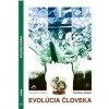 EVOLÚCIA ČLOVEKA - Thomas Junker EVOLÚCIA ČLOVEKA - Thomas Junker