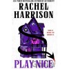 Play Nice - Rachel Harrison Play Nice - Rachel Harrison