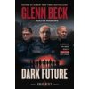 Dark Future: Uncovering the Great Reset's Terrifying Next Phase Dark Future: Uncovering the Great Reset's Terrifying Next Phase