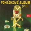 Pohádkové album VII. - Denisa Kirschnerová, Petr Štěpánek, Pavel Grym, Jan Fuchs, Věra Provazníková, Zdeněk K. Slabý Pohádkové album VII. - Denisa Kirschnerová, Petr Štěpánek, Pavel Grym, Jan Fuchs, Věra Provazníková, Zdeněk K. Slabý