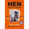 Hen, Mistress of Mayhem Hen, Mistress of Mayhem