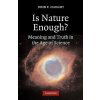 Is Nature Enough? (Haught,John F. (Georgetown University,Washington DC))(Brožovaná) Is Nature Enough? (Haught,John F. (Georgetown University,Washington DC))(Brožovaná)