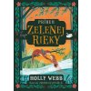 Príbeh Zelenej rieky Príbeh Zelenej rieky