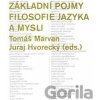 Základní pojmy filosofie jazyka a mysli - Juraj Hvorecký Základní pojmy filosofie jazyka a mysli - Juraj Hvorecký