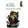 Mezinárodní polibky - Ivan Kraus Mezinárodní polibky - Ivan Kraus