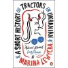 A Short History of Tractors in Ukrainian - Marina Lewycka A Short History of Tractors in Ukrainian - Marina Lewycka