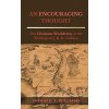 An Encouraging Thought: The Christian Worldview in the Writings of J. R. R. Tolkien Williams Donald T.Paperback An Encouraging Thought: The Christian Worldview in the Writings of J. R. R. Tolkien Williams Donald T.Paperback