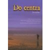 Do centra - Jerronime Do centra - Jerronime