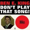 King Ben E.: Don't Play That Song! (Limited Coloured Re-Issue Vinyl Edition) - Vinyl (LP) King Ben E.: Don't Play That Song! (Limited Coloured Re-Issue Vinyl Edition) - Vinyl (LP)