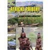 Africké příběhy - 23 let života a cest v Africe - Marie Mikušová Africké příběhy - 23 let života a cest v Africe - Marie Mikušová