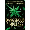 Dangerous Impulses, Book 5 (The Naturals) Dangerous Impulses, Book 5 (The Naturals)