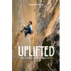 Uplifted: Stories of Climbing (Sonnie Trotter)(Pevná) Uplifted: Stories of Climbing (Sonnie Trotter)(Pevná)