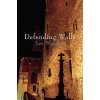 Defending Walls (Lee Wyndham)(Brožovaná) Defending Walls (Lee Wyndham)(Brožovaná)