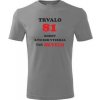 Tričko trvalo 81 rokov darček pre 81 ročného muža sivé Tričko trvalo 81 rokov darček pre 81 ročného muža sivé