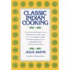 Classic Indian Cooking (Julie Sahni)(Pevná) Classic Indian Cooking (Julie Sahni)(Pevná)
