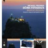 Očima fotografa - Michael Freeman Očima fotografa - Michael Freeman