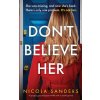 Don't Believe Her Don't Believe Her